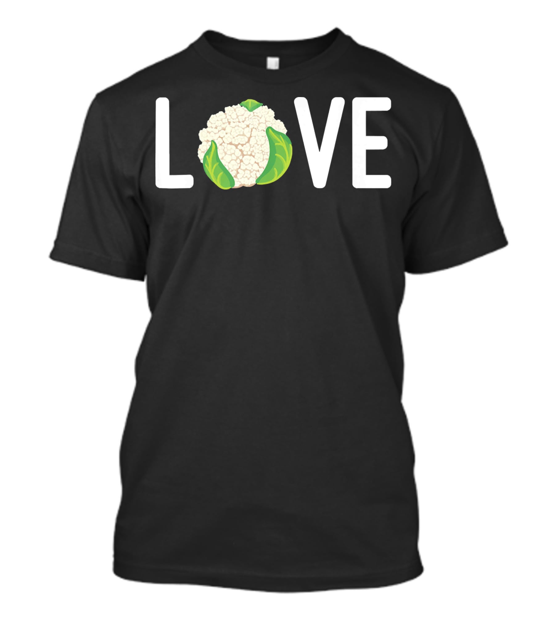 Love Cauliflower Eating Healthy Vegetarian Lifestyle T-Shirt