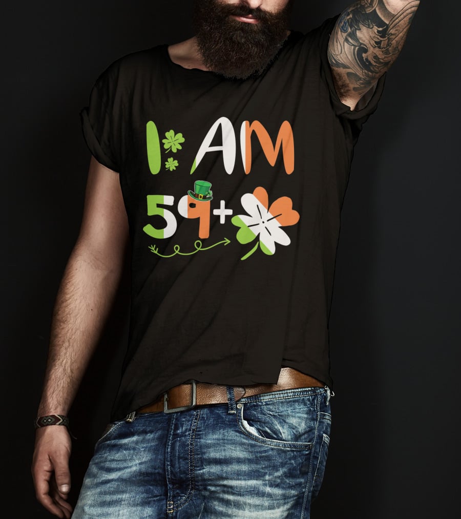 Irish I Am 59 Plus Shamrock Equal 60 Yea T-Shirt