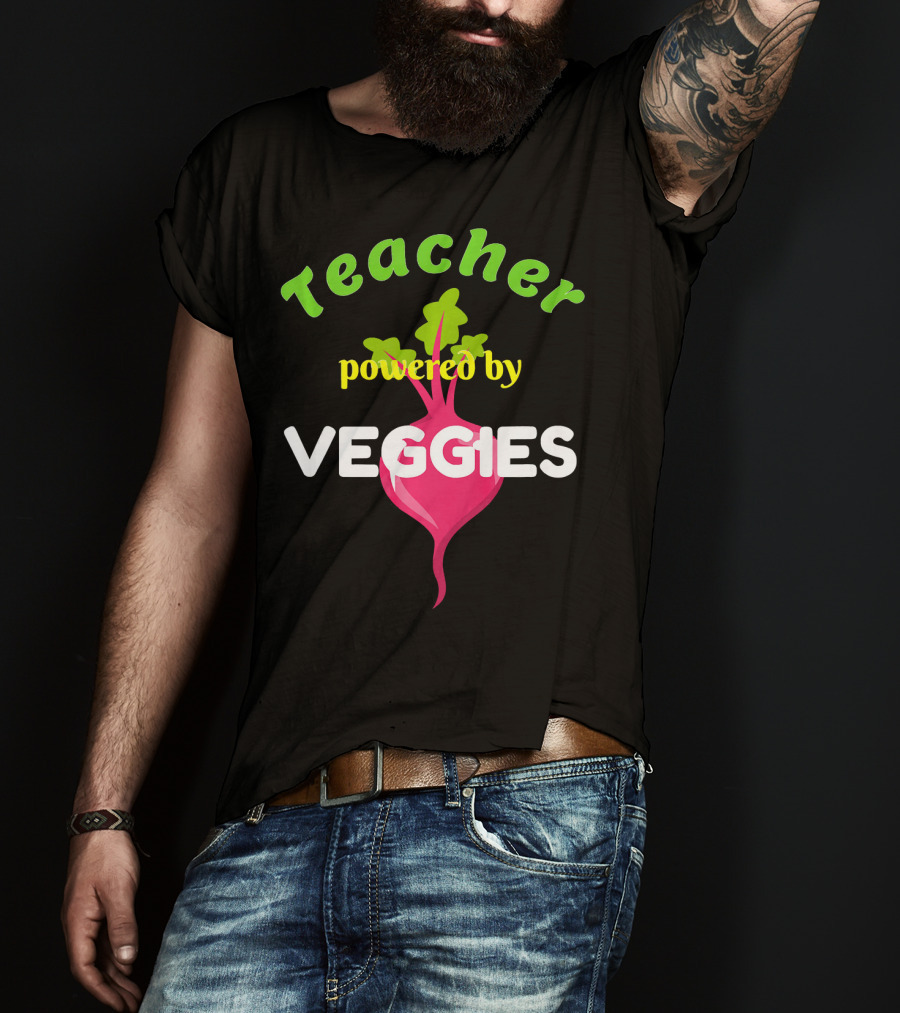 Teacher Powered By Veggies T-Shirt