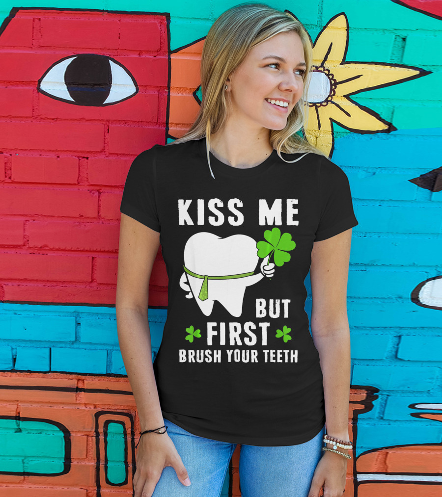 Kiss Me But First Brush Your Teeth Shamrock Tooth Tie St. Patrick's Day T-Shirt