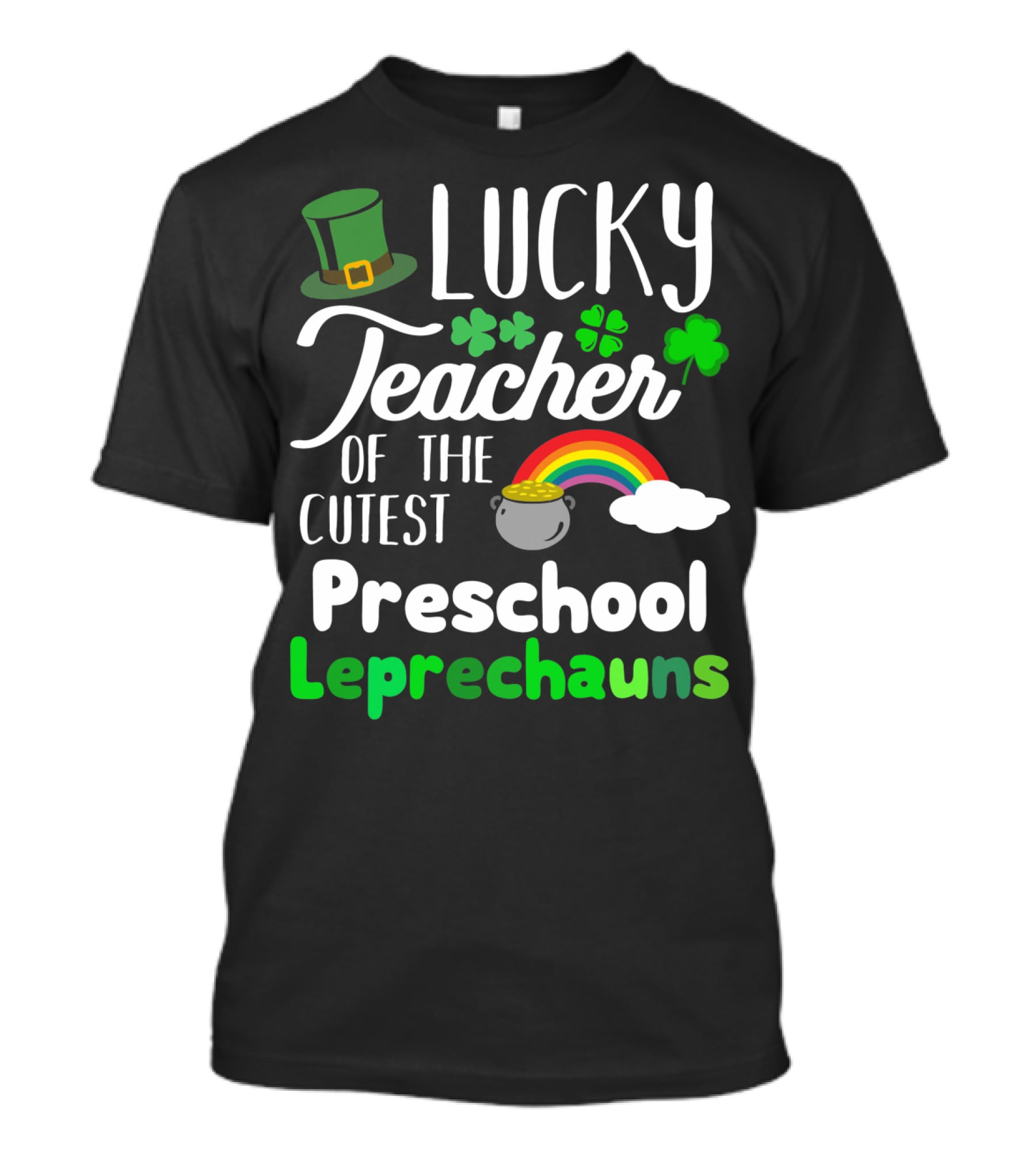 Lucky Teacher Of The Cutest Preschool Leprechauns T-Shirt