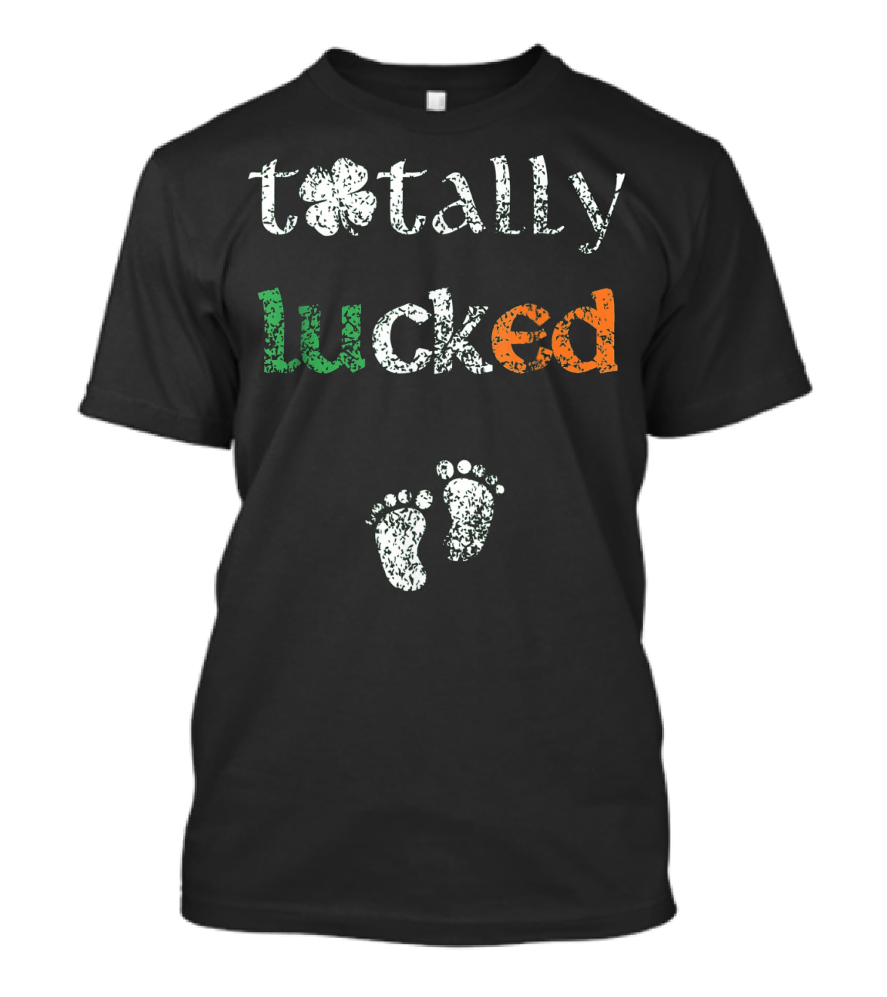 Totally Lucked Pregnancy Announcement St Patricks Baby Feet Shamrock T-Shirt