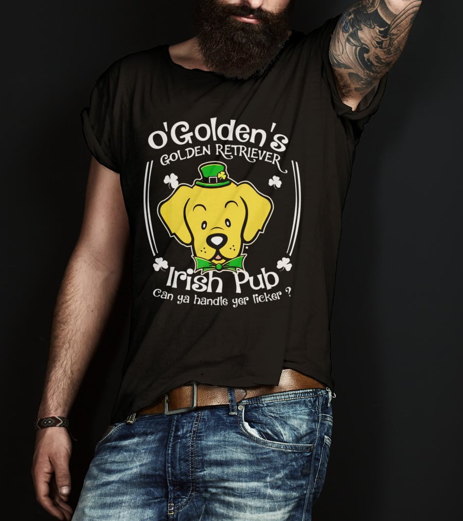 OGolden's Golden Retriever Irish Pub Can Ya Handle Yer Licker? T-Shirt