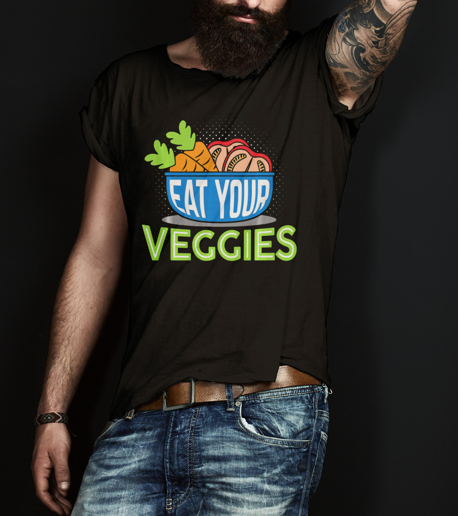 EAT YOUR VEGGIES Vegetarian Carrot Bowl T-Shirt
