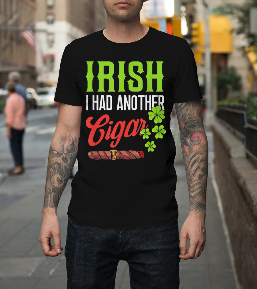 Irish I Had Another Cigar Clover Luck T-Shirt