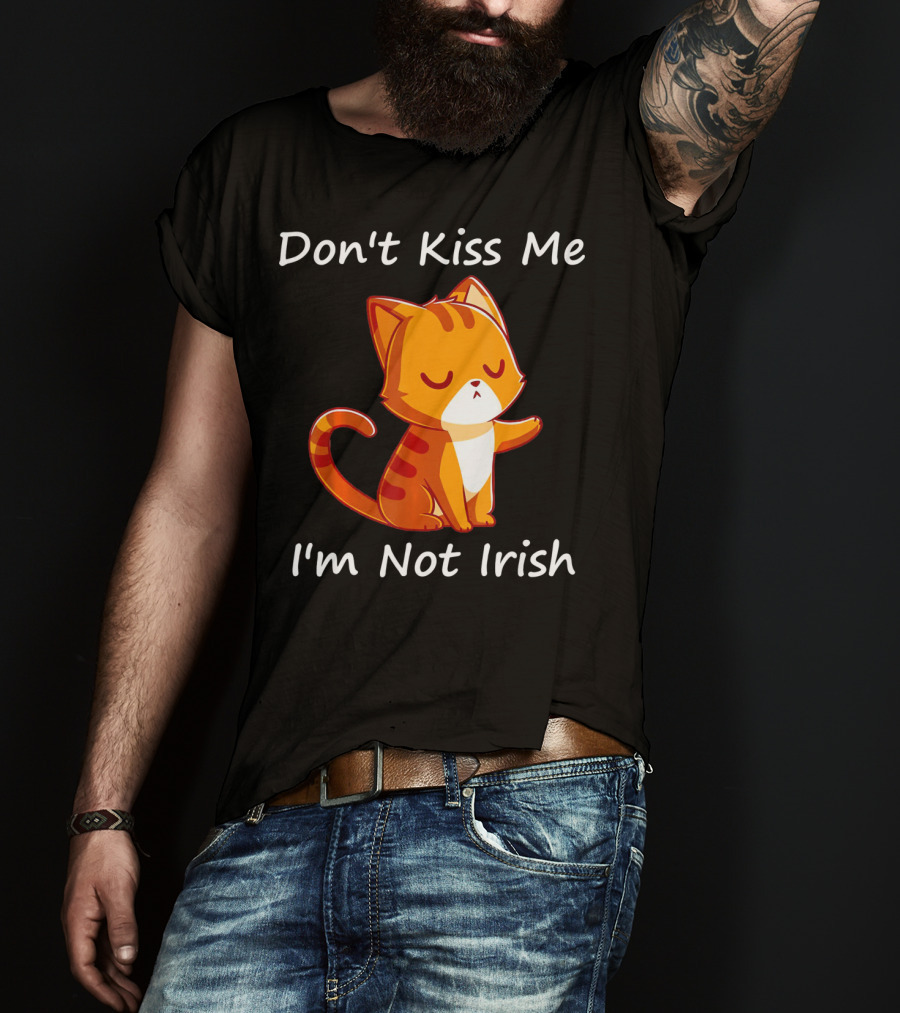 Don't Kiss Me I'm Not Irish Cute Orange Cat T-Shirt