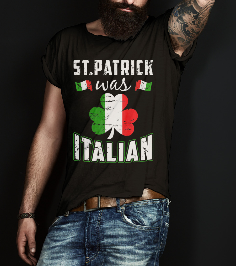 St. Patrick Was Italian Irish Flag Clove T-Shirt