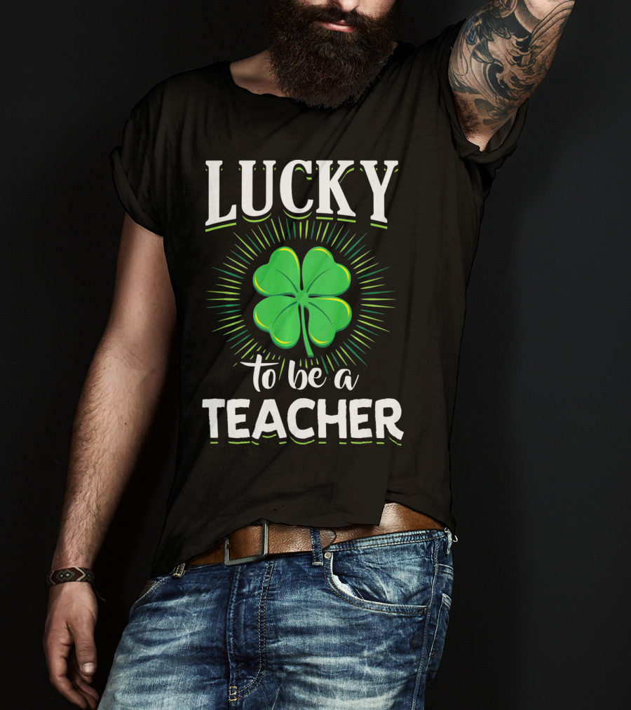 Lucky To Be A Teacher Green Clover T-Shirt