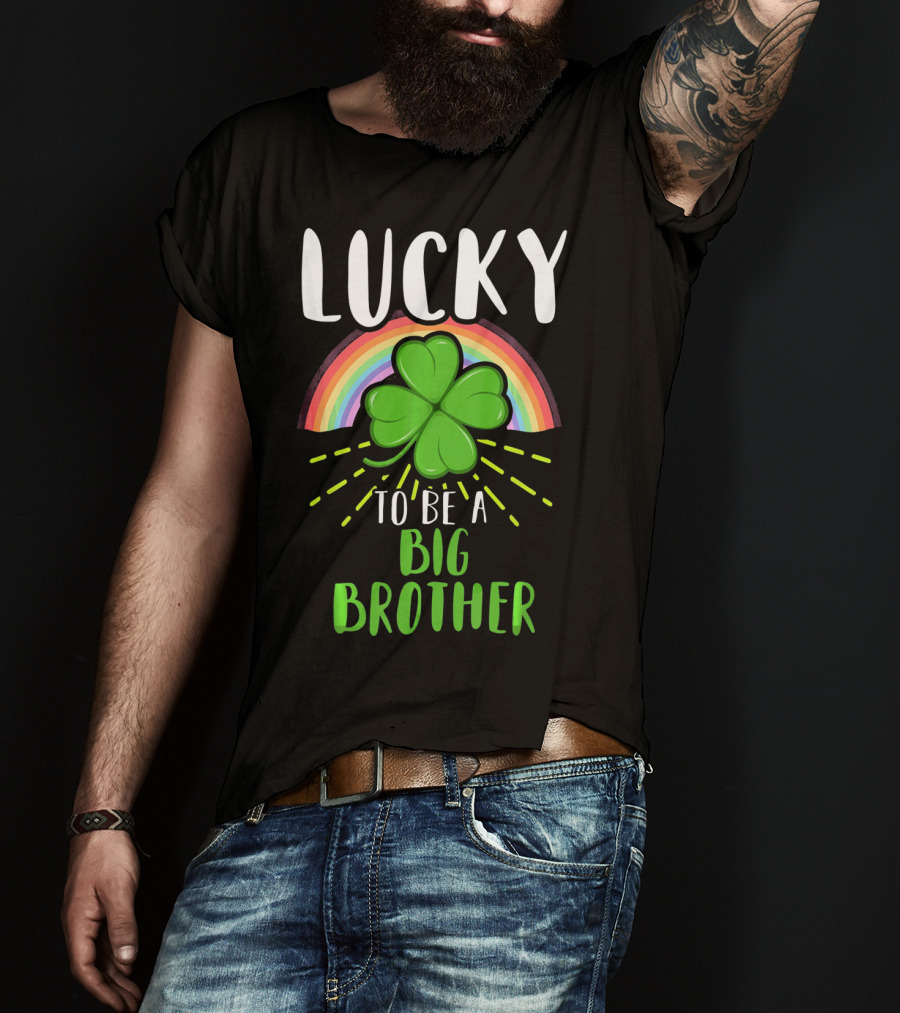 Lucky To Be A Big Brother St Patrick Day Shamrock Rainbow T-Shirt