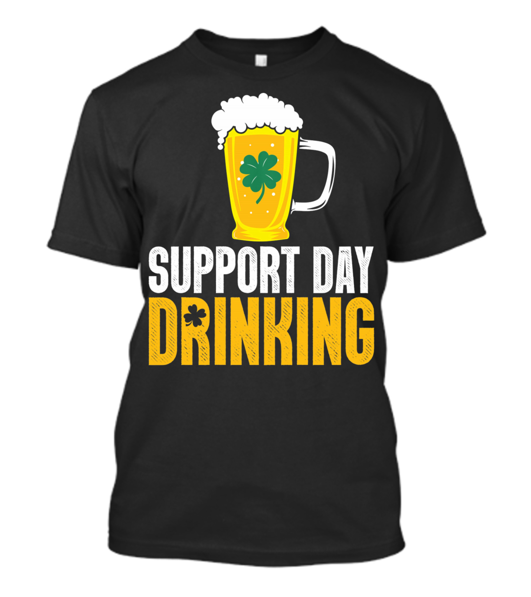 Support Day Drinking Beer Mug With Shamrock T-Shirt