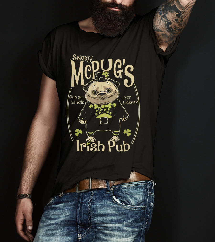 Snorty McPug's Irish Pub Can Ya Handle Yer Licker? T-Shirt