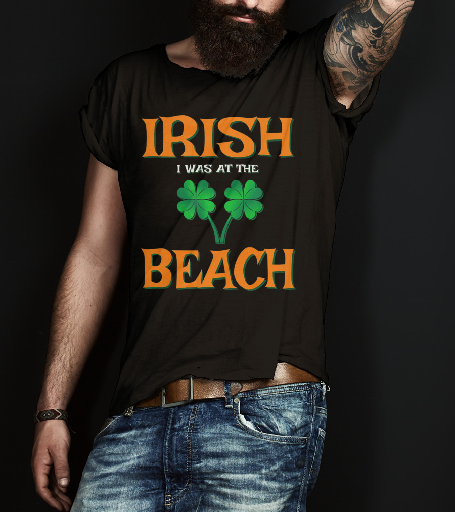 Irish I Was At The Beach Shamrock St. Patrick's Day T-Shirt