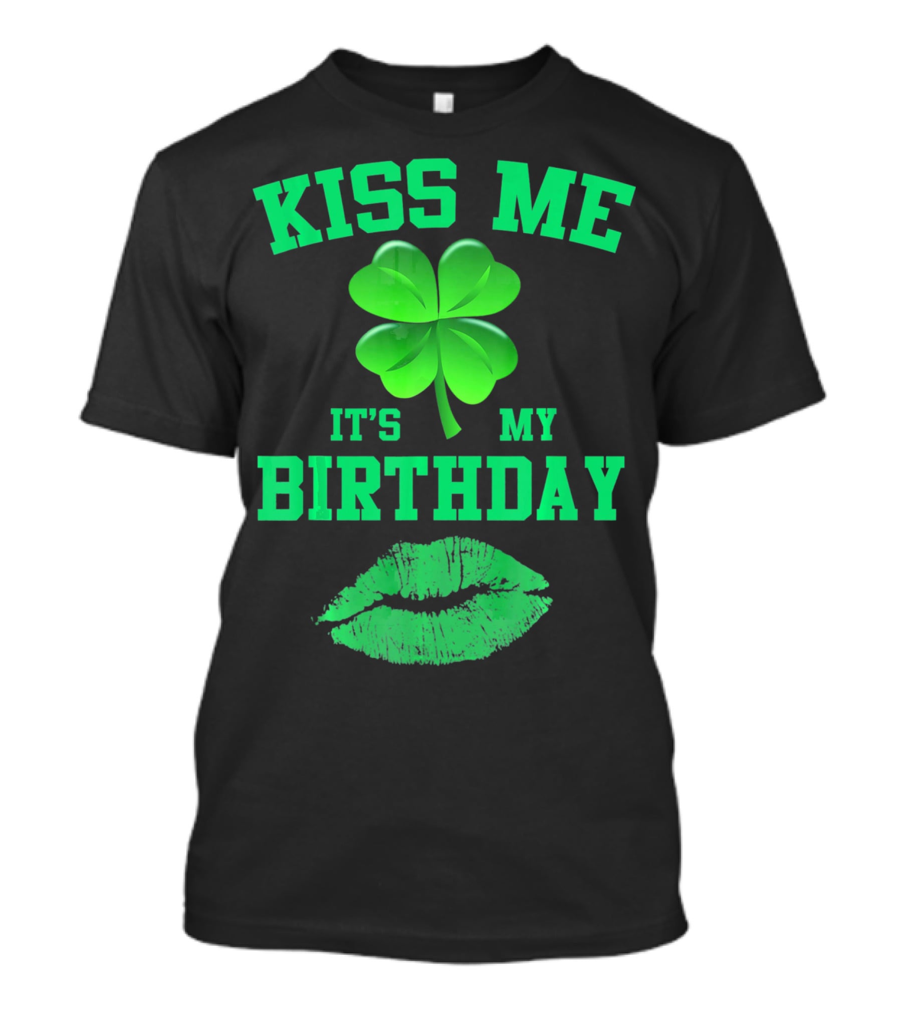 Kiss Me It's My Birthday Irish Shamrock And Green Lips T-Shirt