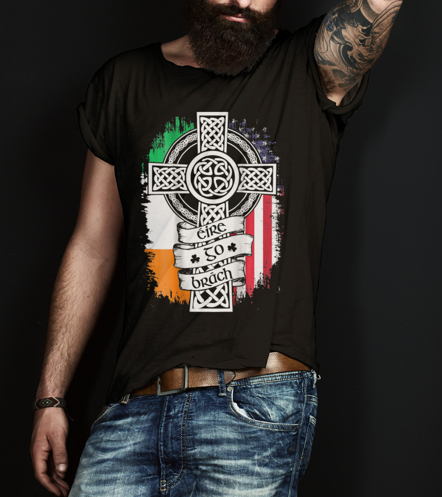 Fathers Day Irish American Celtic Cross Éire Go Brách Flag Pride T-Shirt