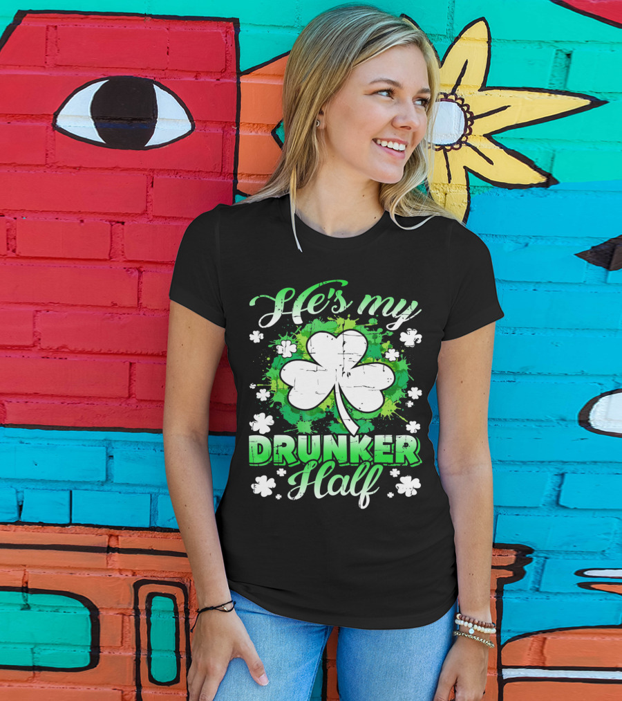 He's My Drunker Half Clover Shamrock T-Shirt