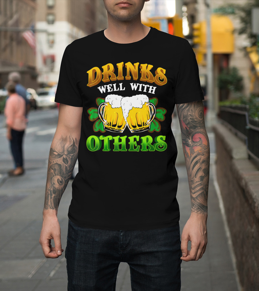 Drinks Well With Others Beer Mugs with Shamrocks T-Shirt
