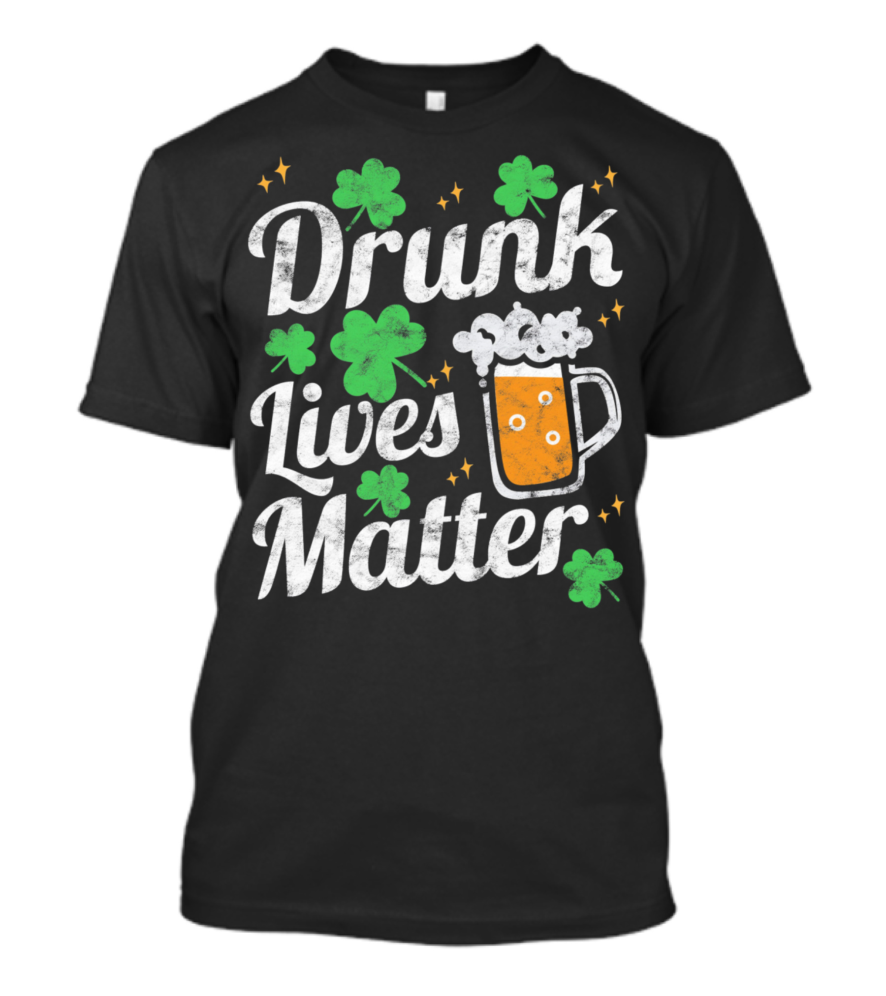 Drunk Lives Matter St Patricks Day Shamrock Beer Mug T-Shirt