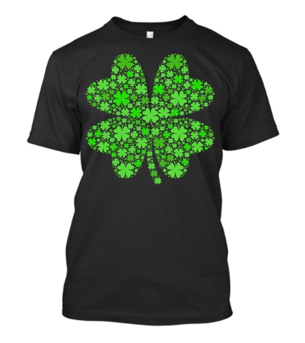 Lucky Four Leaf Clover St Pattys Day Shamrock Hoo T-Shirt