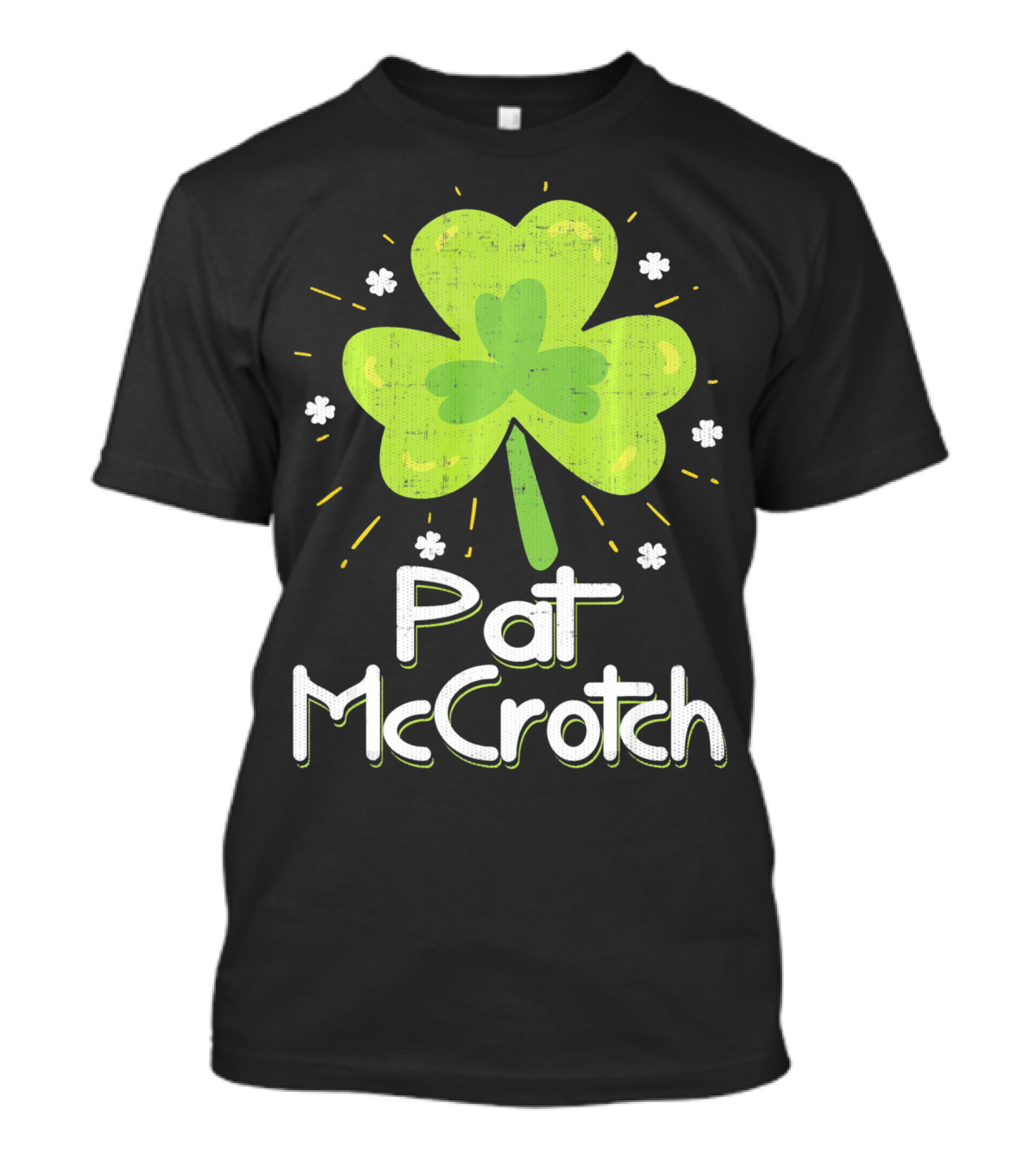 Pat McCrotch St Patricks Day Fun Shamrock Lucky Charm T-Shirt