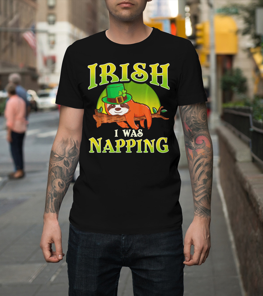 Irish I Was Napping Saint Patricks Day T-Shirt