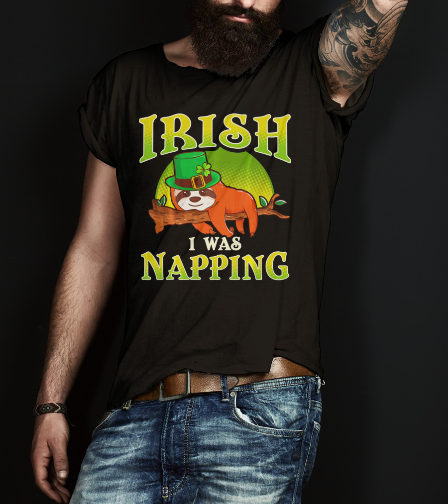 Irish I Was Napping Saint Patricks Day T-Shirt