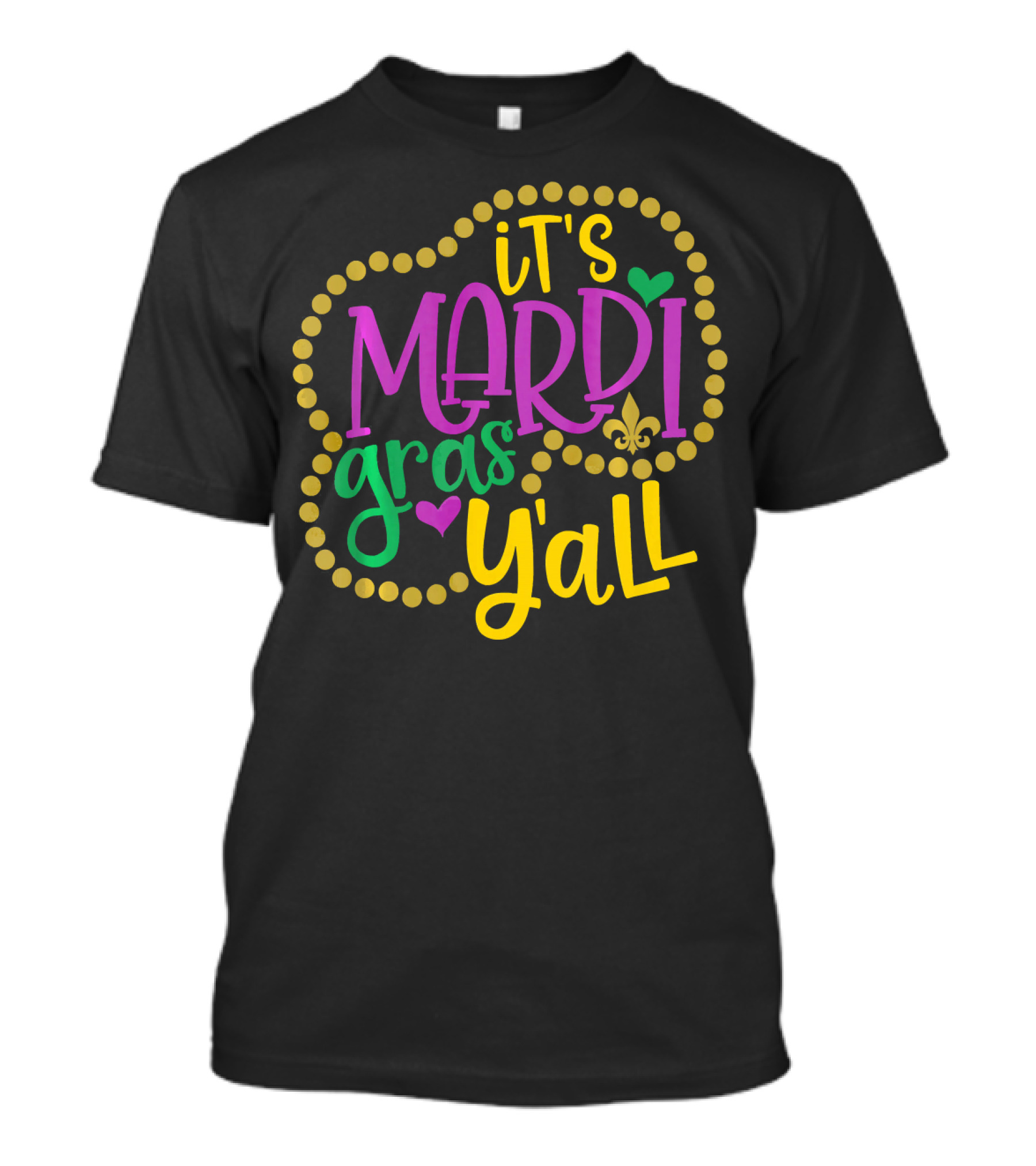 It's Mardi Gras Y'all Party Beads Fleur-de-Lis Hearts T-Shirt