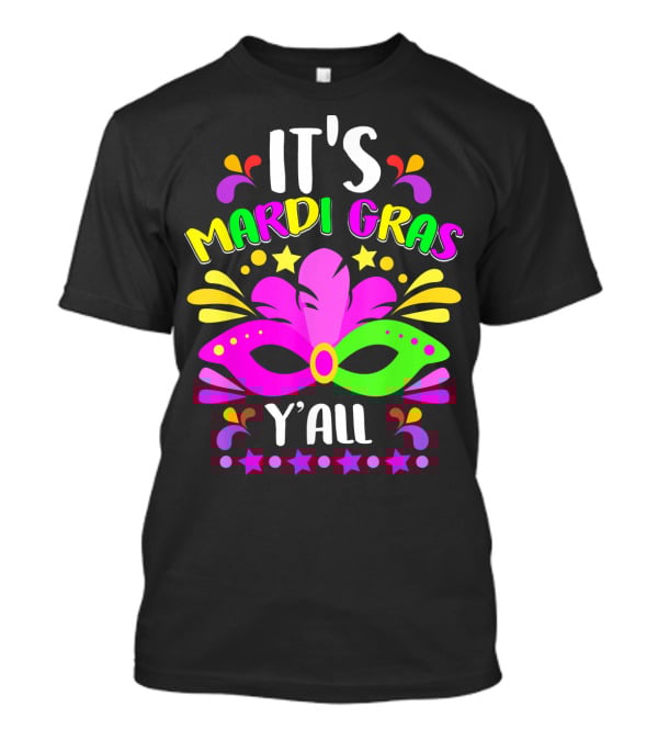 It's Mardi Gras Y'all Mask Stars T-Shirt