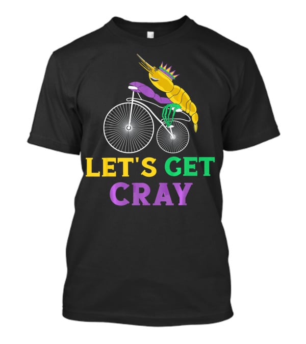 Let's Get Cray Lobster Riding Bike Mardi Gras Crayfish T-Shirt