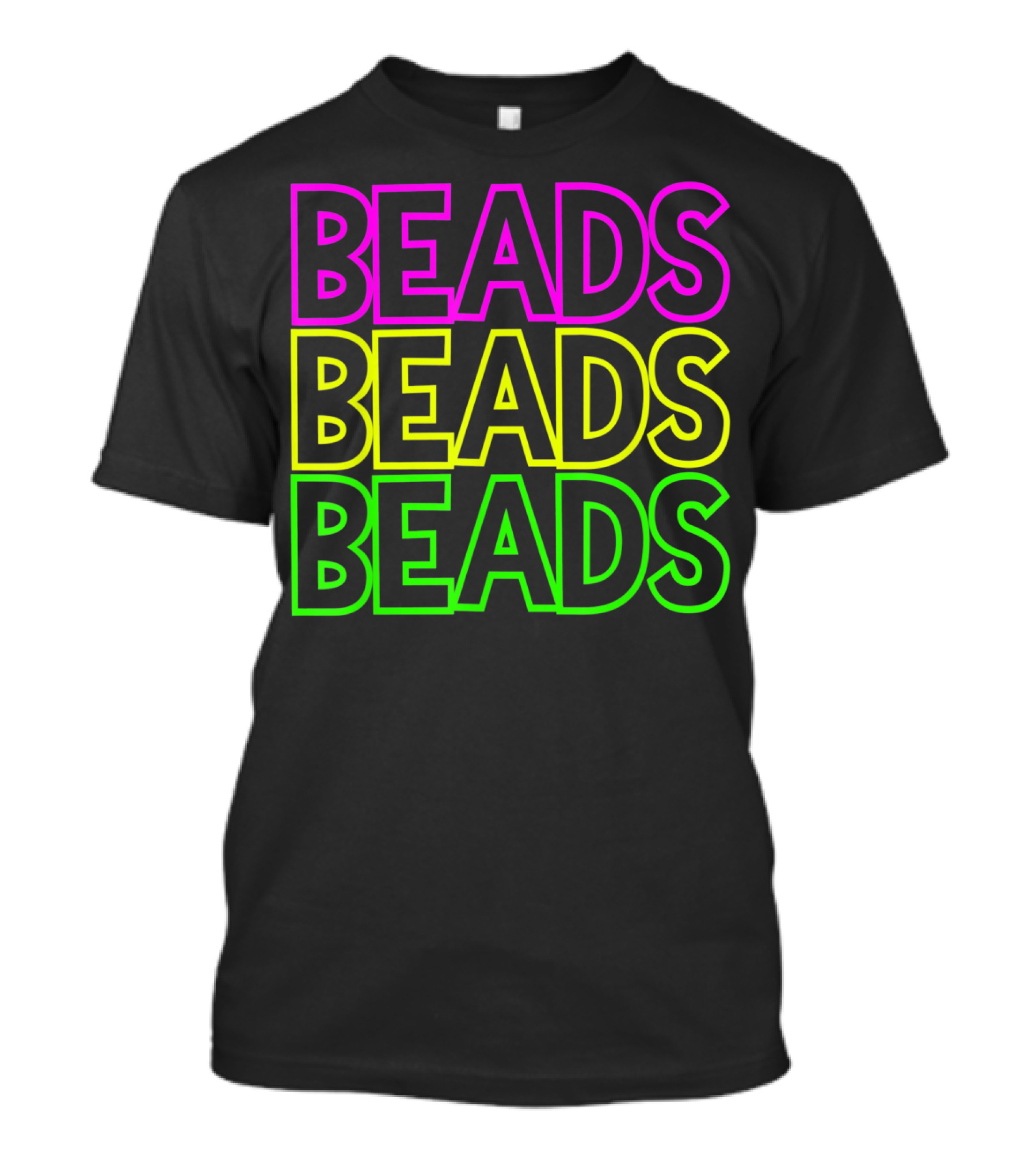 Beads Beads Beads Mardi Gras Colors Neon T-Shirt