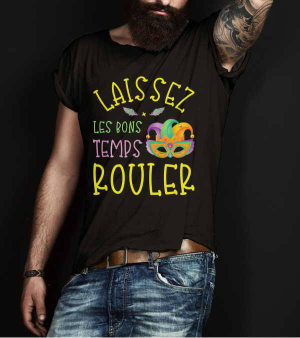 Laissez Les Bons Temps Rouler Mardi Gras Mask Feathers T-Shirt
