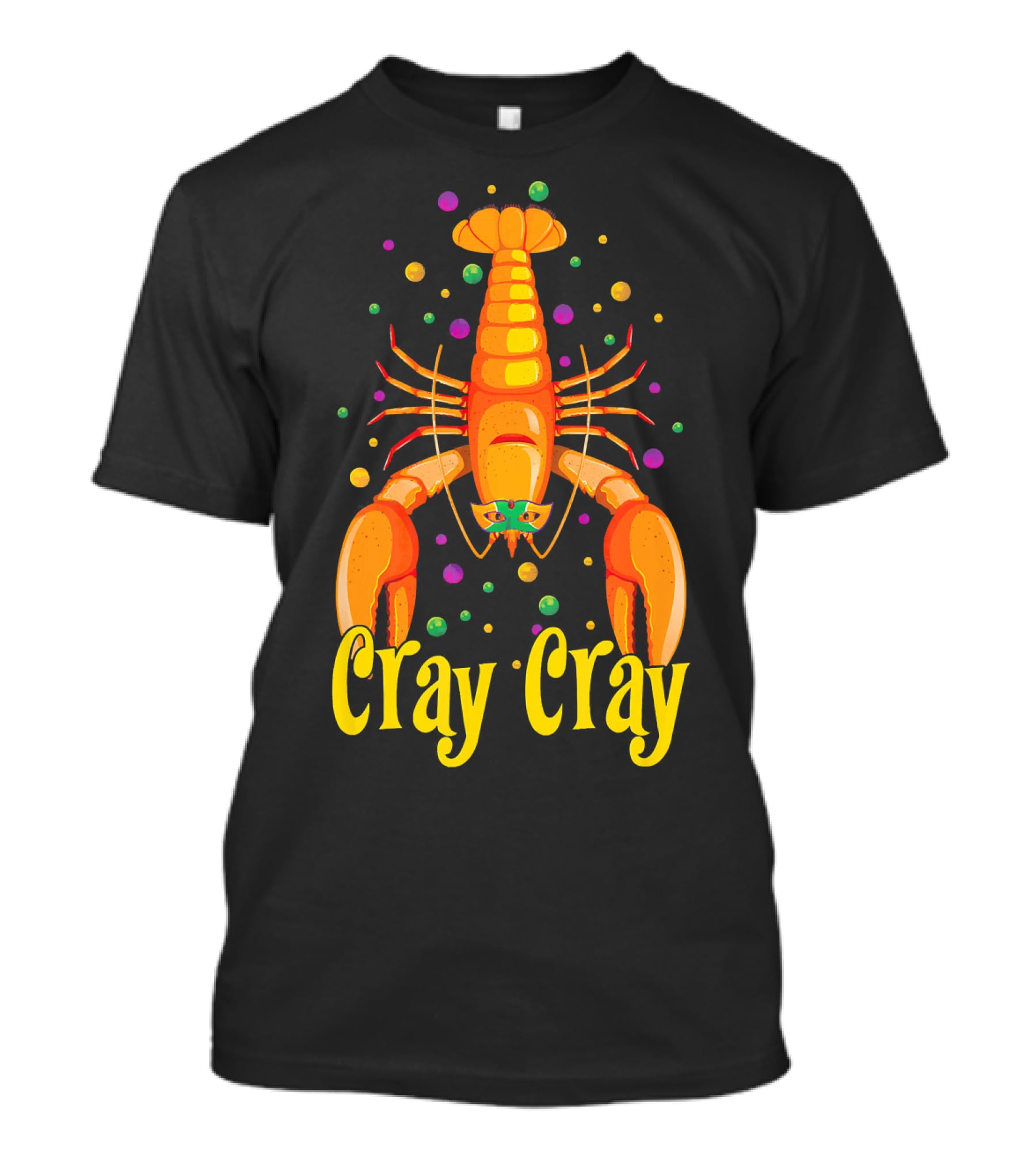 Cray Cray Mardi Gras Crawfish Mask Crayfish T-Shirt