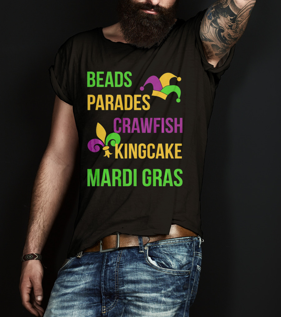 Beads Parades Crawfish Kingcake Mardi Gras T-Shirt