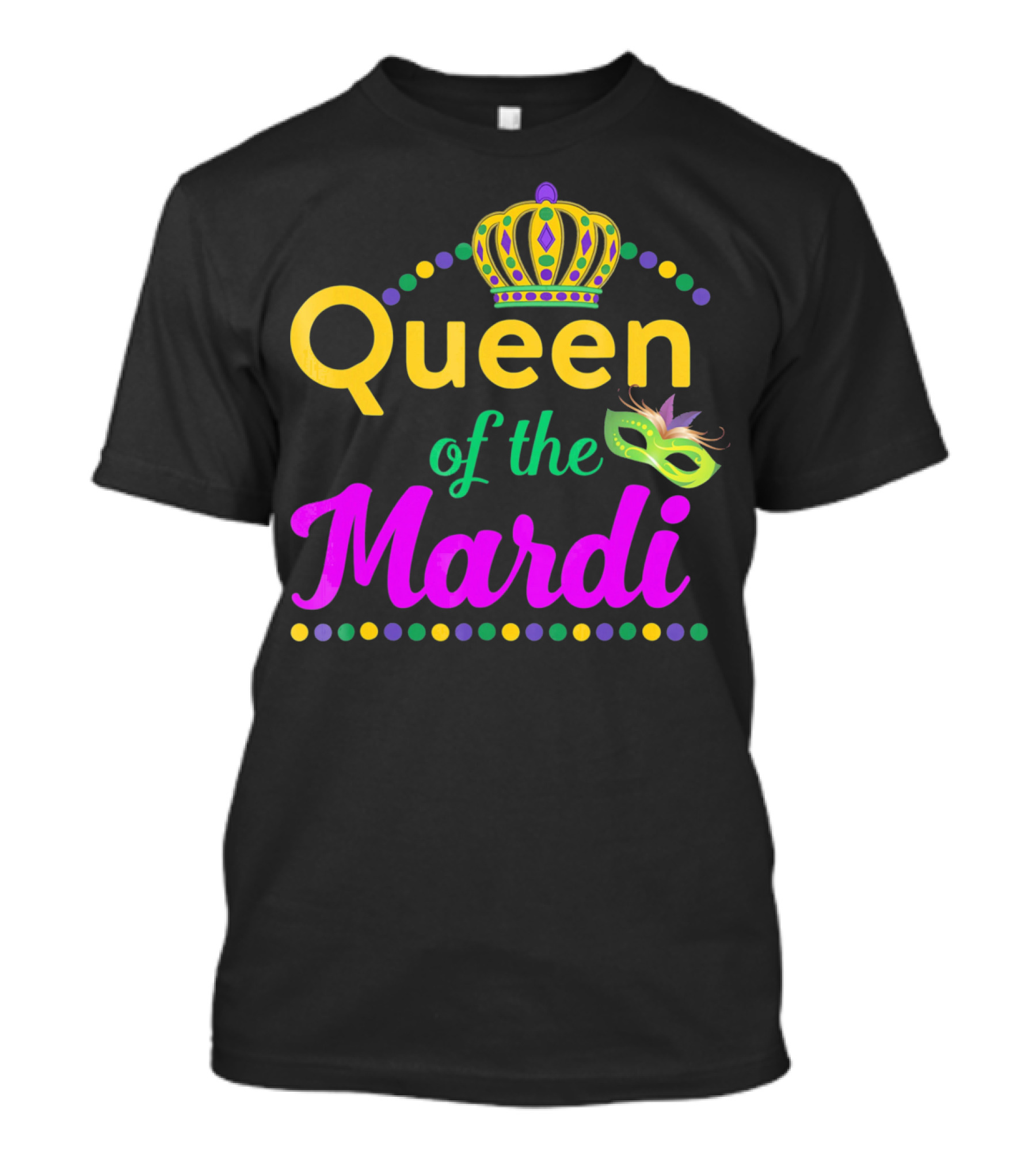 Queen Of The Mardi Gras With Crown And Mask T-Shirt