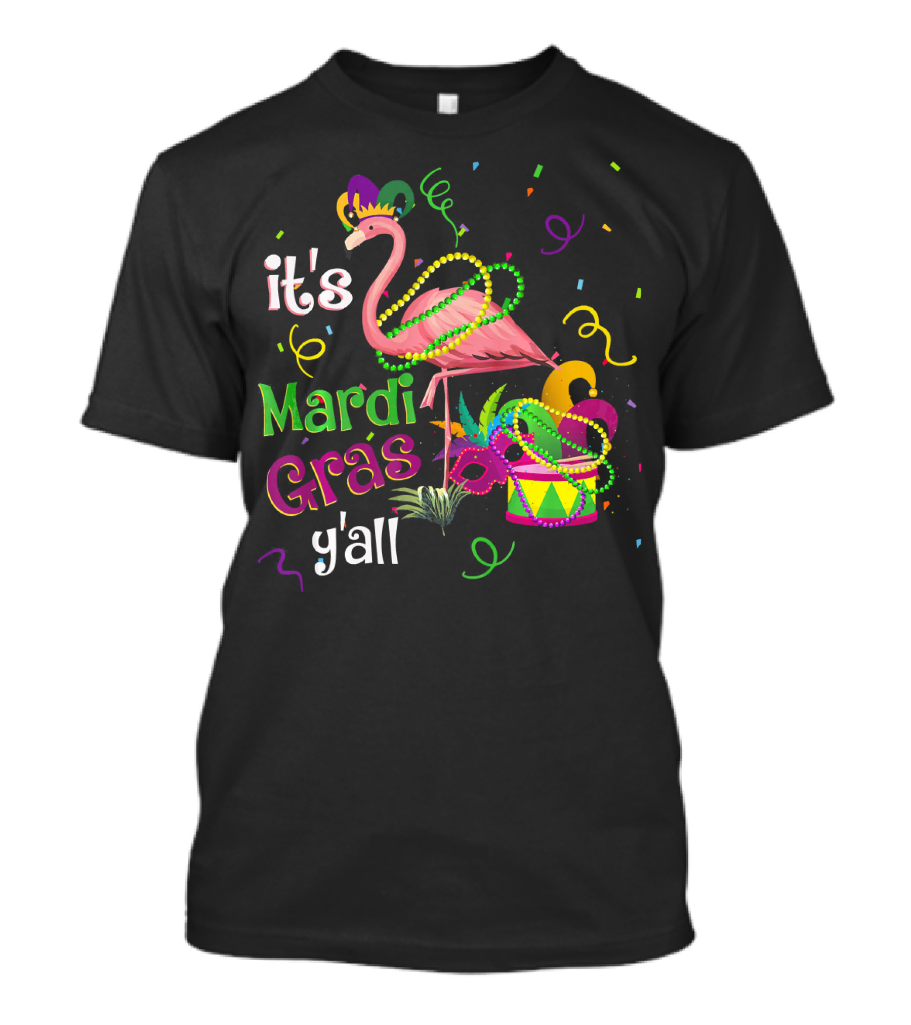 It's Mardi Gras Y'all Flamingo Carnival Festiv T-Shirt