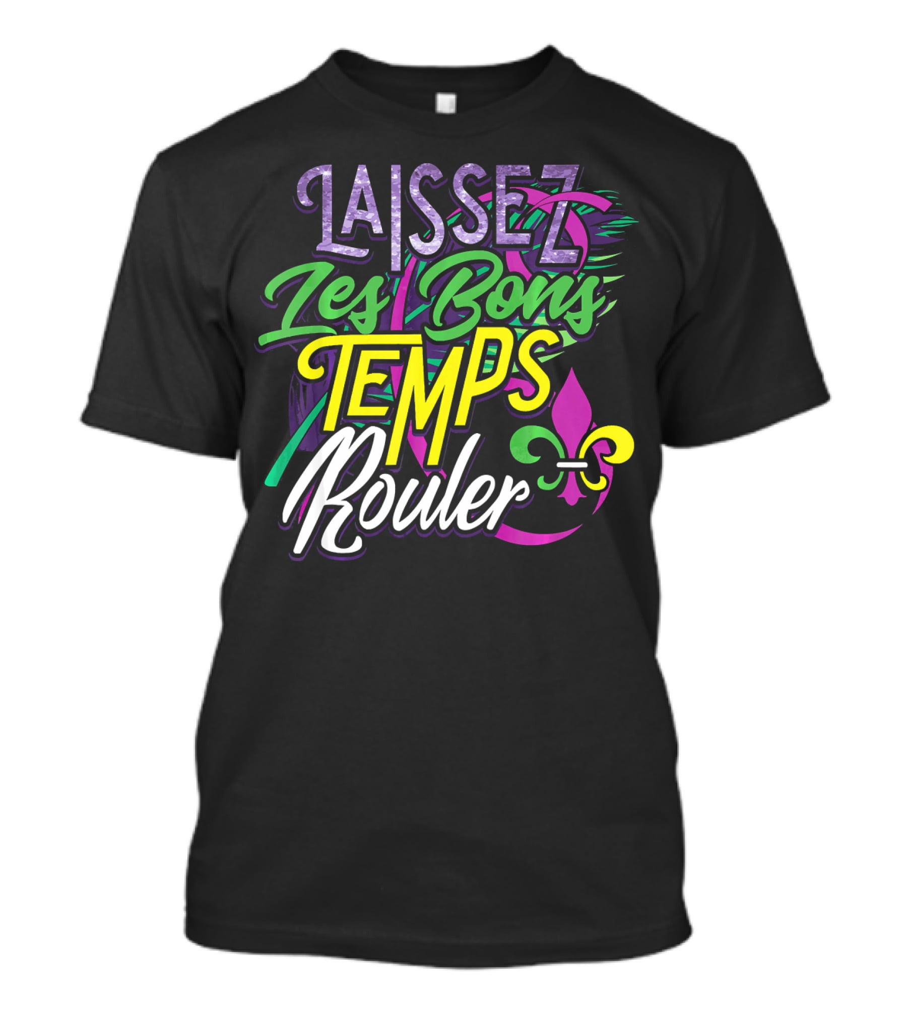 Laissez Les Bons Temps Rouler Mardi Gras Fleur De Lis Colors T-Shirt