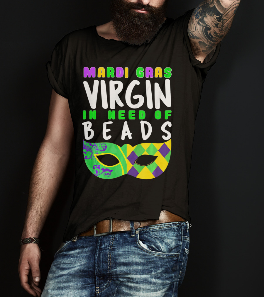 Mardi Gras Virgin In Need Of Beads Mask T-Shirt