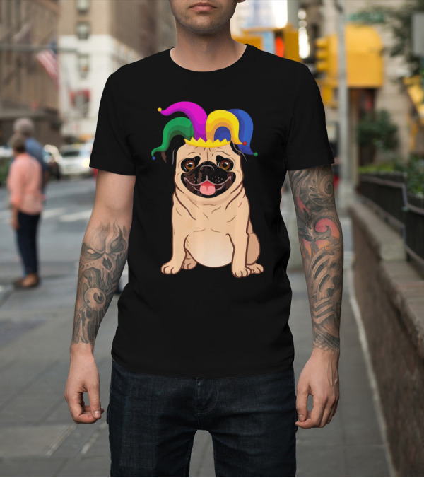 Shirt: Pug Dog Wearing Colorful Jester Hat for Mardi Gras T-Shirt Pug Dog Wearing Colorful Jester Hat for Mardi Gras T-Shirt