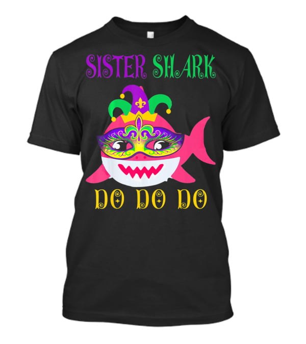 Sister Shark Doo Doo Do Jester Hat Mardi Gras Mask T-Shirt