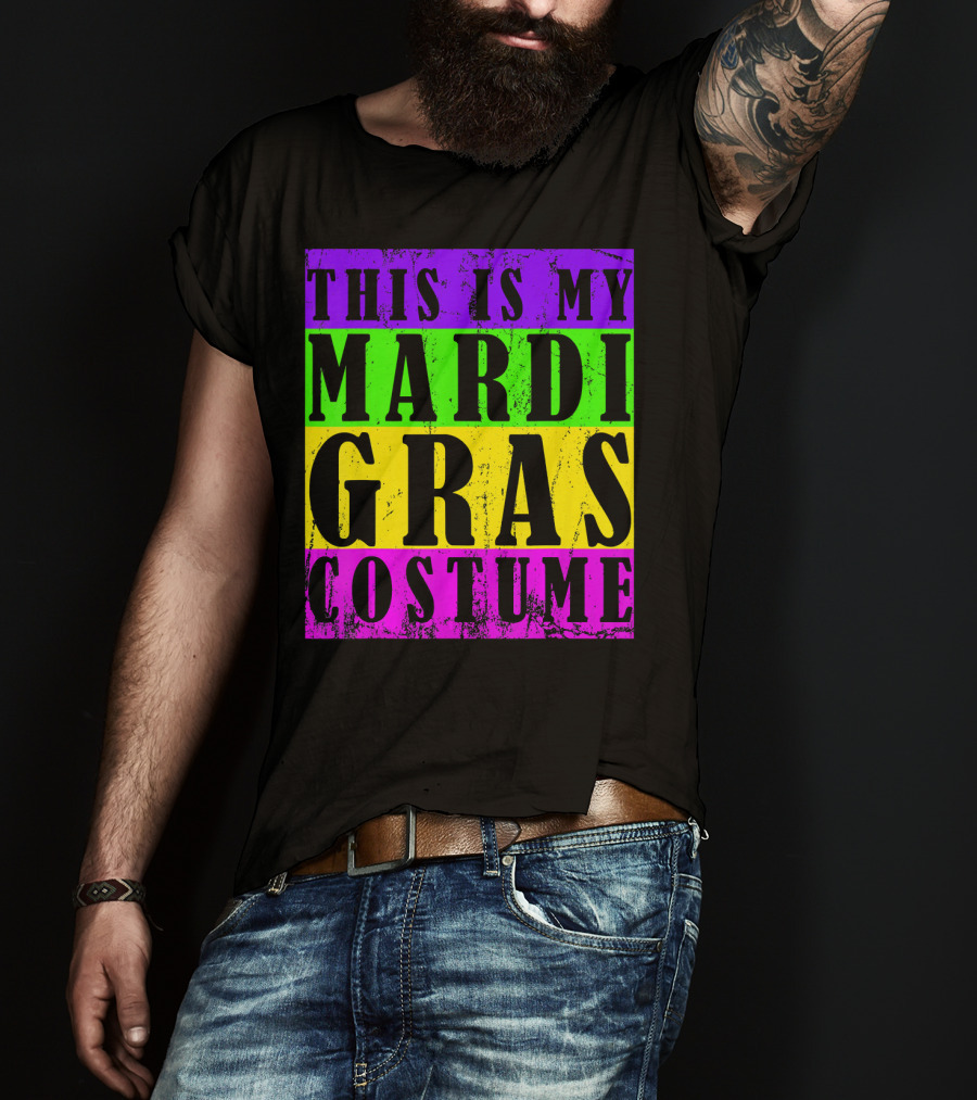 This Is My Mardi Gras Costume Carnival T-Shirt