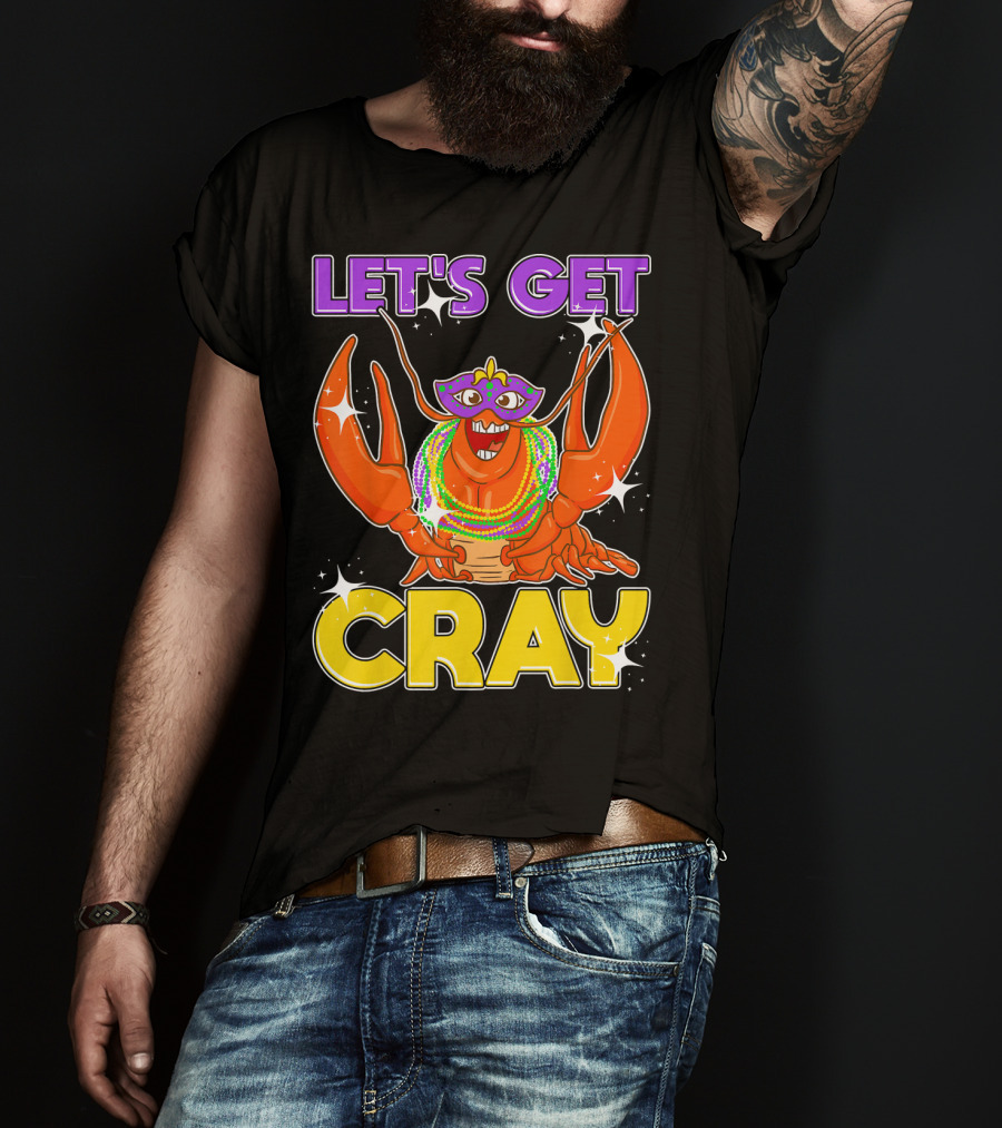 LET'S GET CRAY Mardi Gras Lobster With Beads And Mask T-Shirt