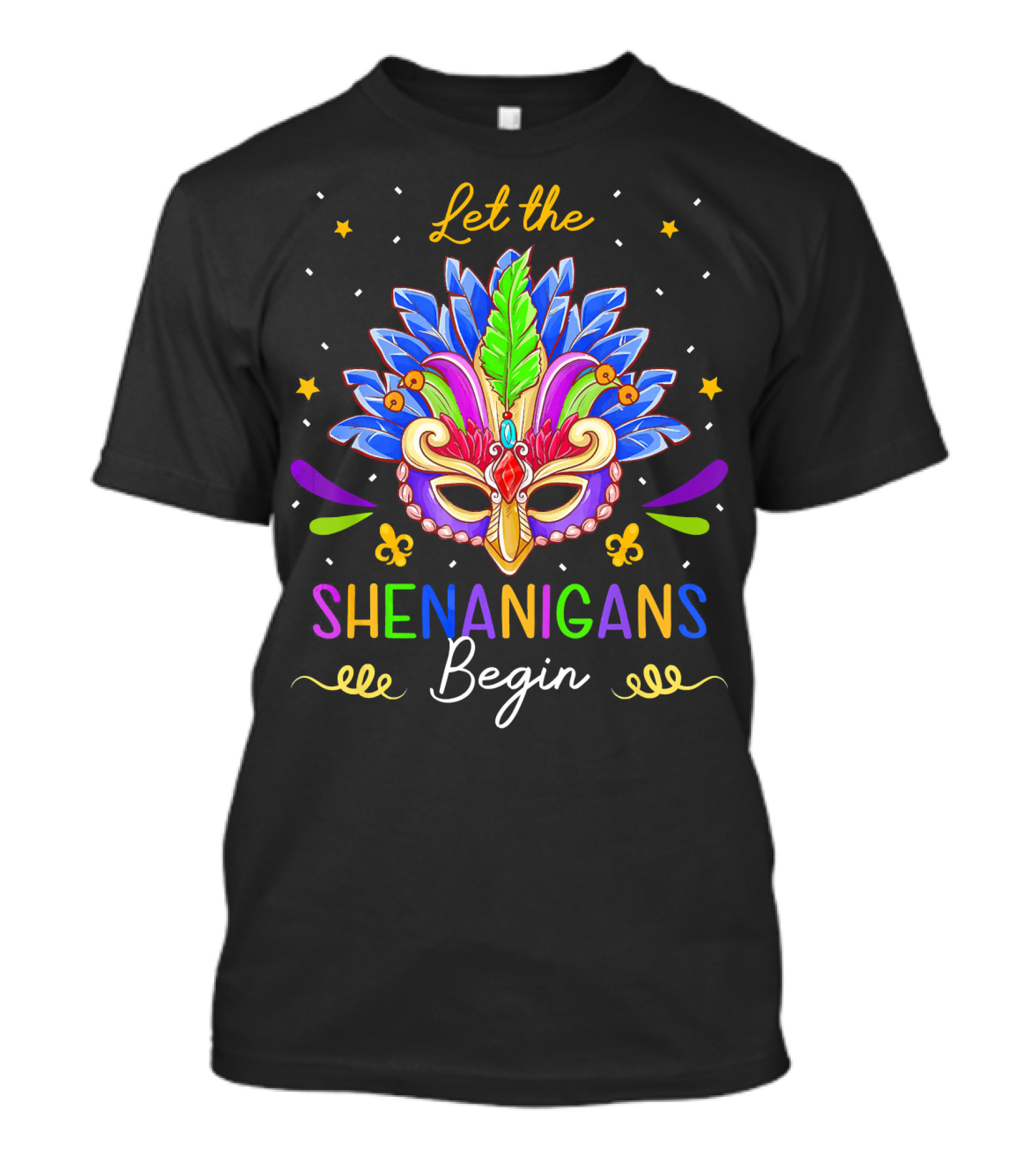 Let The Shenanigans Begin Mardi Gras Mask Feather Stars T-Shirt