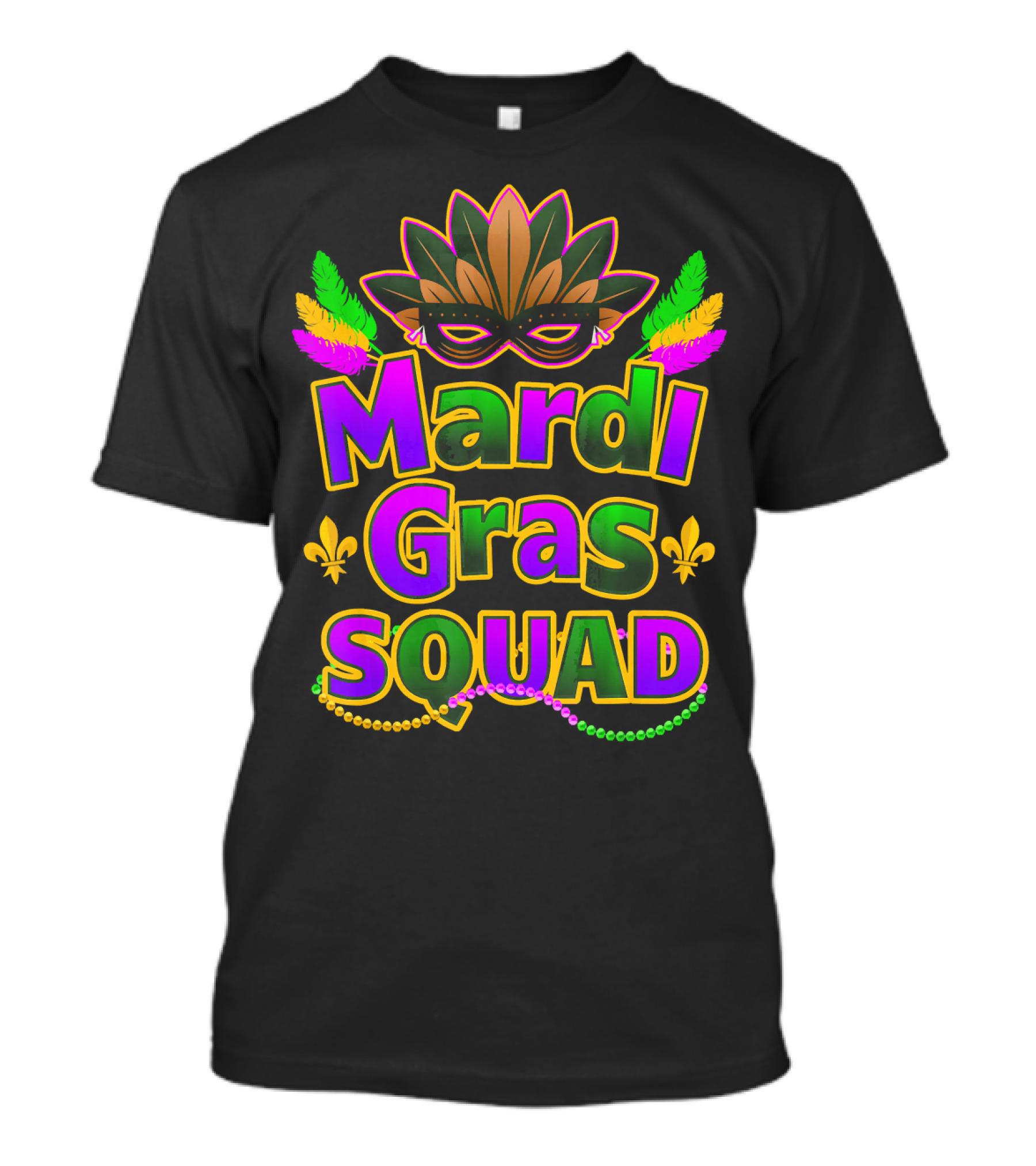 Mardi Gras Squad New Orleans Mask Beads Fleur-de-Lis Festi T-Shirt