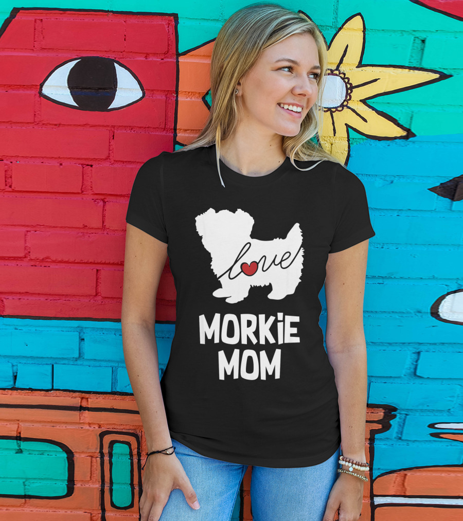 Love Morkie Mom Dog T-Shirt