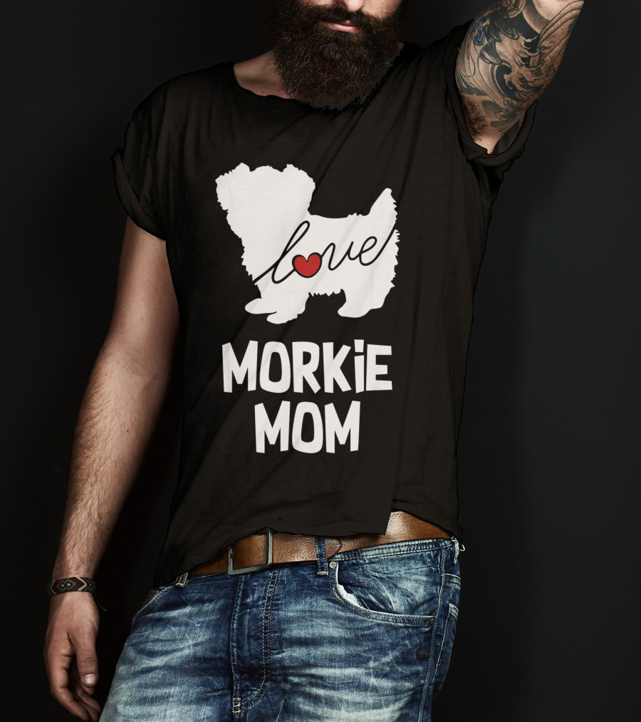Love Morkie Mom Dog T-Shirt