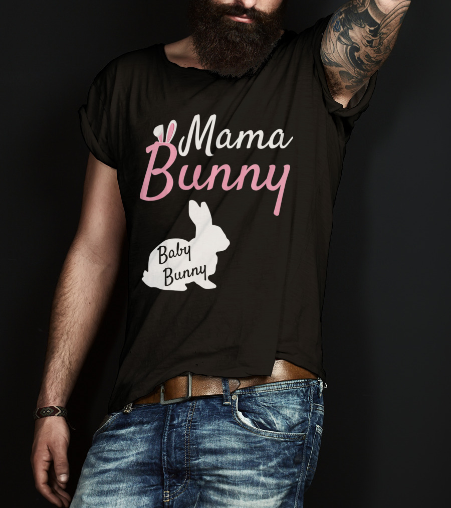Mama Bunny Baby Bunny Easter Pre With Ears T-Shirt