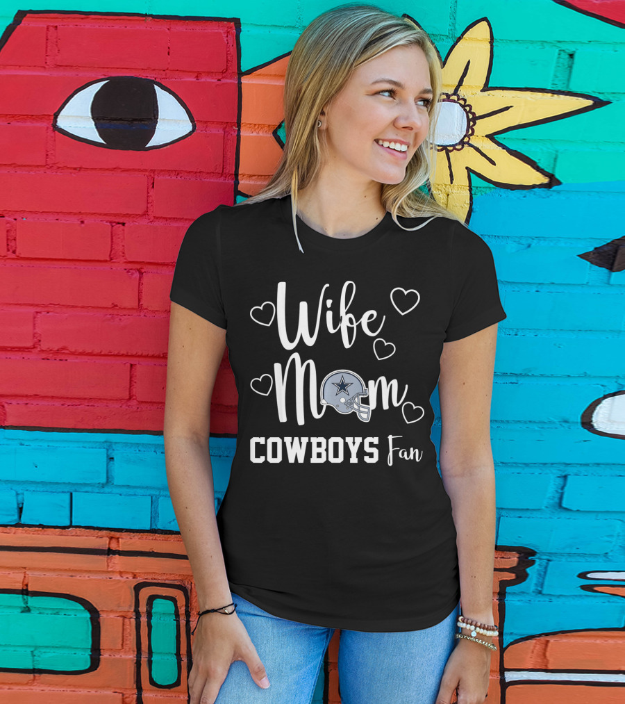 Wife Mom Cowboys Fan T-Shirt