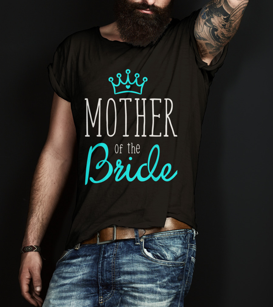 Mother Of The Bride Crown Heart T-Shirt