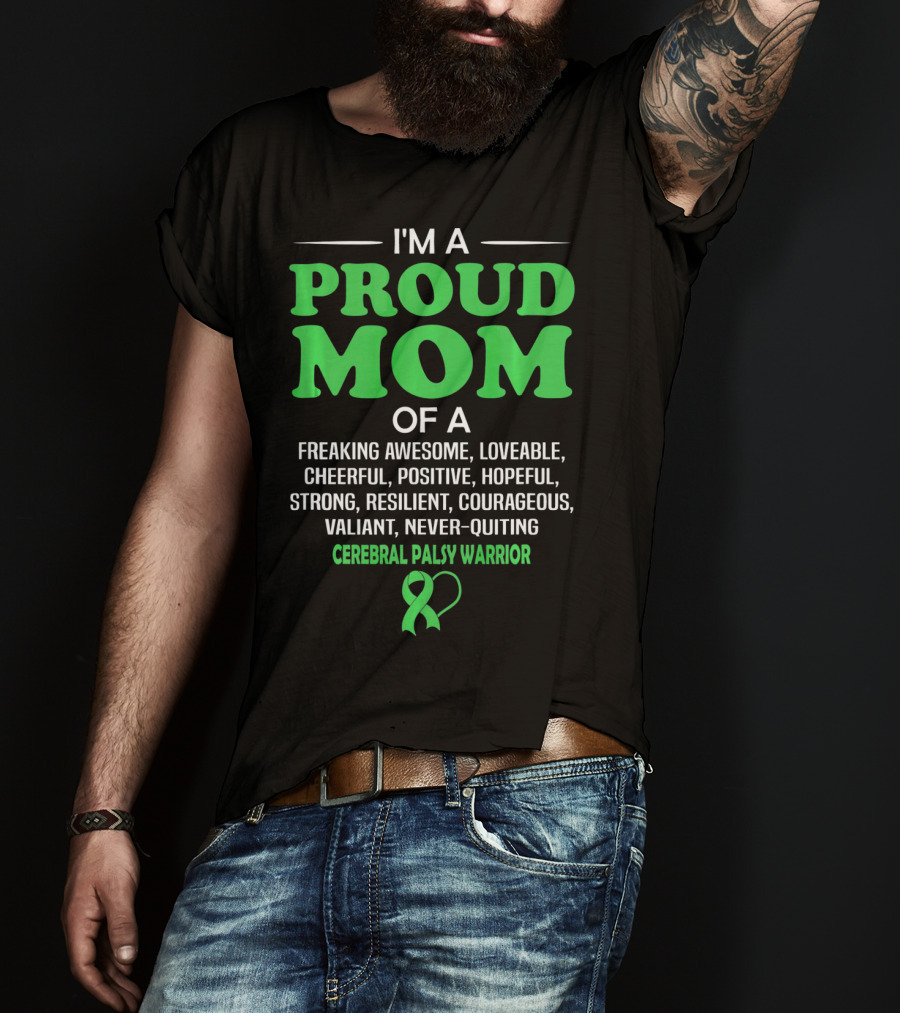 Proud Mom Of A Freaking Awesome Cerebral Palsy Warrior T-Shirt