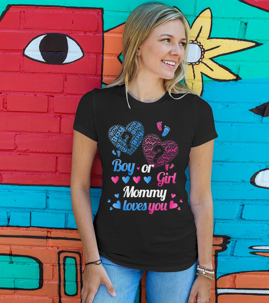 Boy Or Girl Mommy Loves You T-Shirt