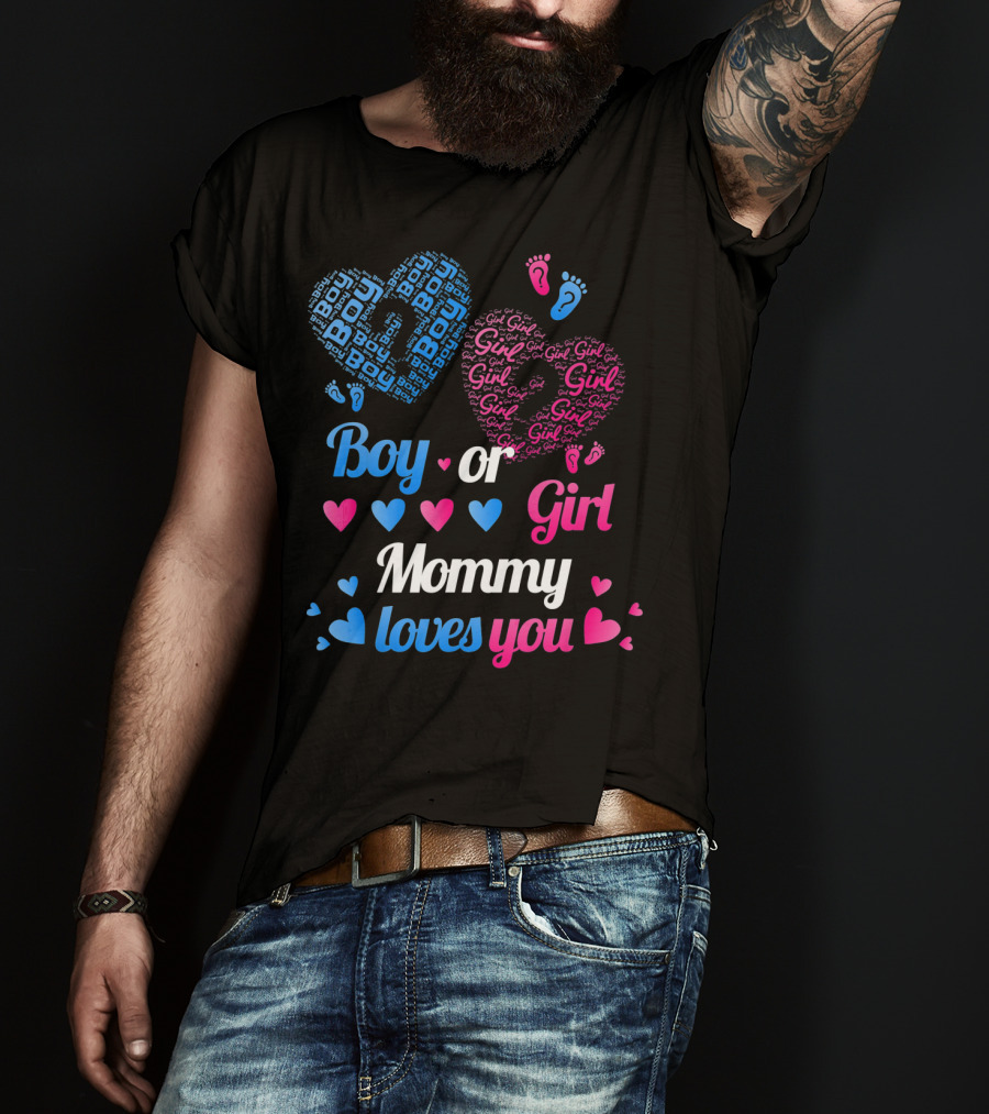 Boy Or Girl Mommy Loves You T-Shirt